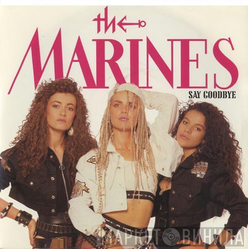 The Marines - Say Goodbye