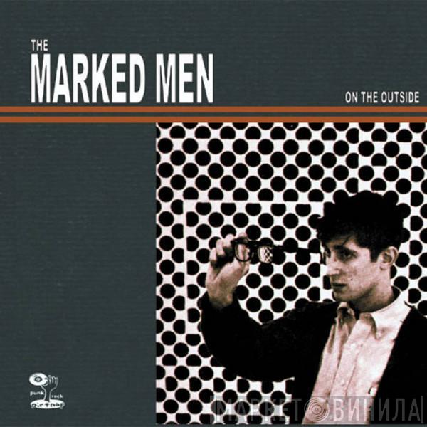 The Marked Men - On The Outside