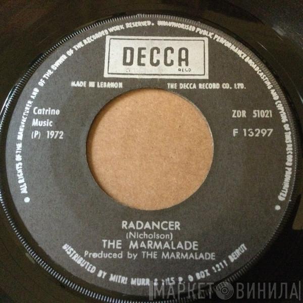  The Marmalade  - Radancer  / Sarah  / Just One Woman