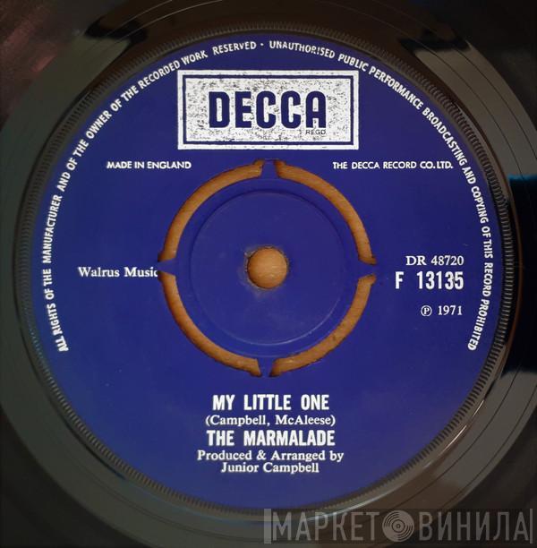 The Marmalade - My Little One / Is Your Life Your Own?