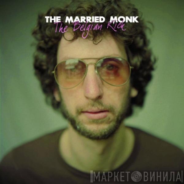 The Married Monk - The Belgian Kick