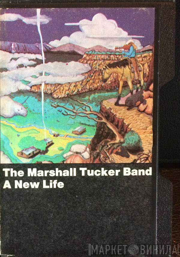  The Marshall Tucker Band  - A New Life