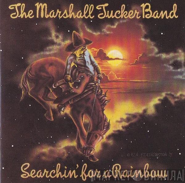  The Marshall Tucker Band  - Searchin' For A Rainbow