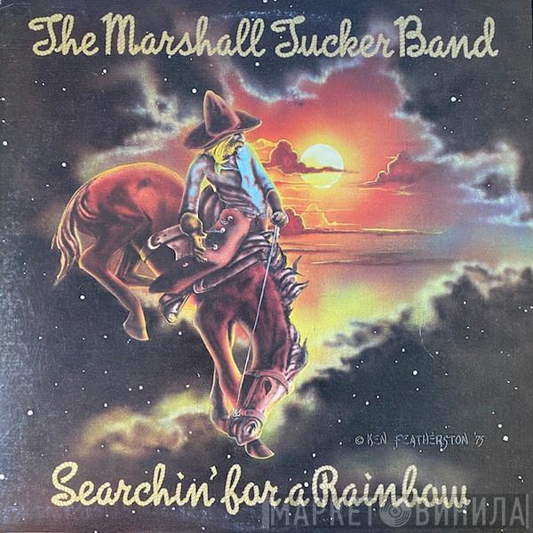  The Marshall Tucker Band  - Searchin' For A Rainbow