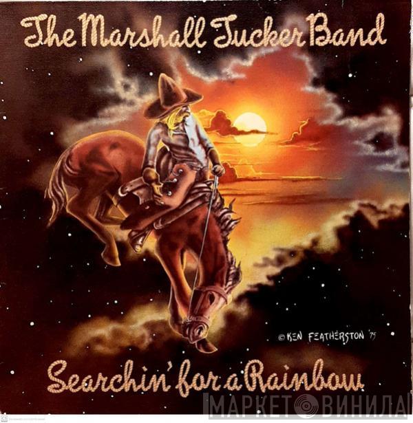  The Marshall Tucker Band  - Searchin' For A Rainbow
