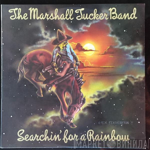  The Marshall Tucker Band  - Searchin' For A Rainbow