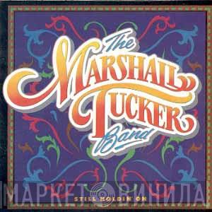 The Marshall Tucker Band - Still Holdin' On