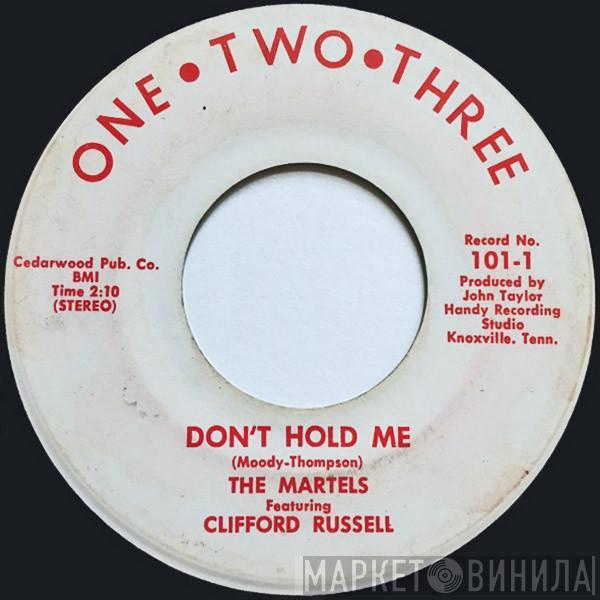 The Martells, Clifford Russell - Don't Hold Me