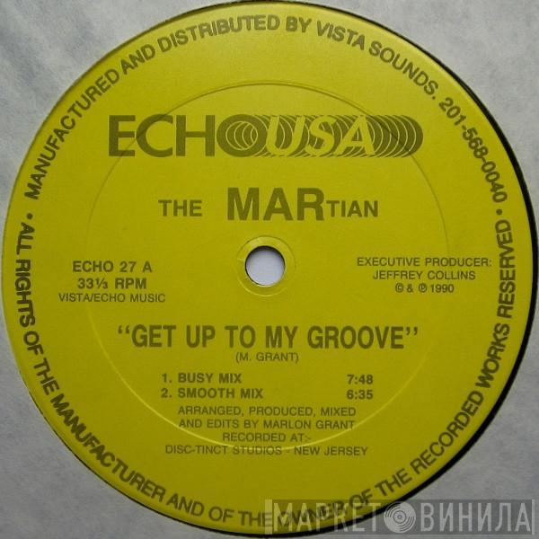 The Martian  - Get Up To My Groove