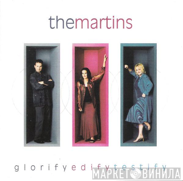 The Martins - Glorifyedifytestify