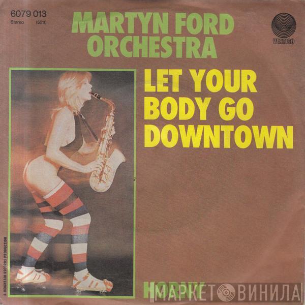 The Martyn Ford Orchestra - Let Your Body Go Downtown