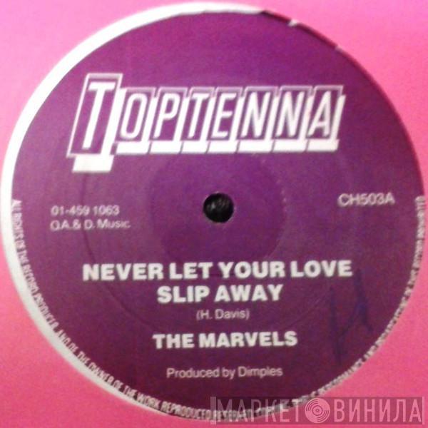 The Marvels - Never Let Your Love Slip Away