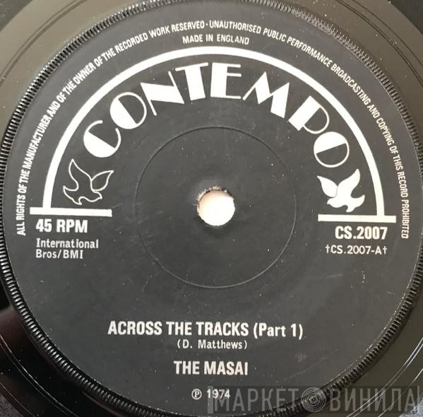 The Masai  - Across The Tracks