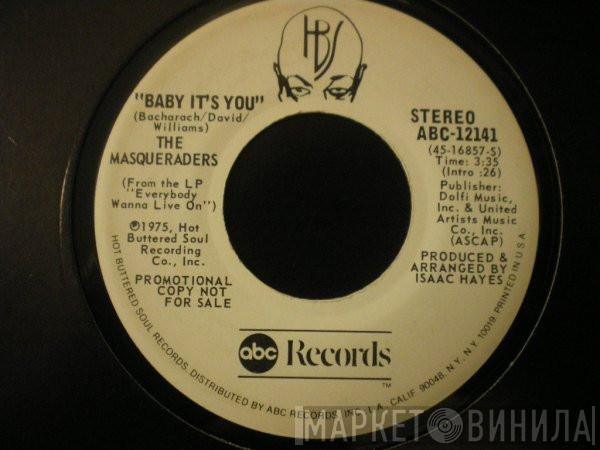 The Masqueraders - Baby It's You