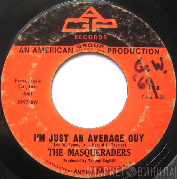 The Masqueraders - I'm Just An Average Guy / I Ain't Gonna Stop