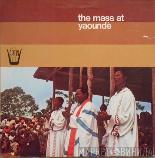  - The Mass At Yaoundè