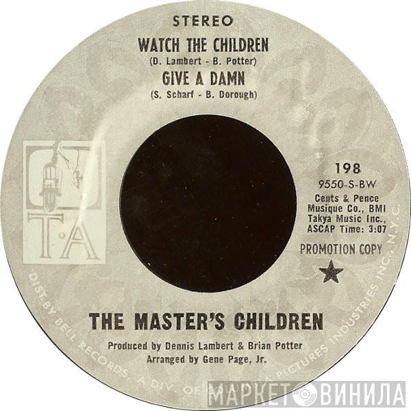 The Master's Children - Watch The Children / Give A Damn