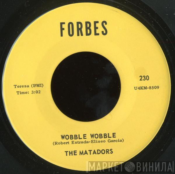 The Matadors - Wobble Wobble