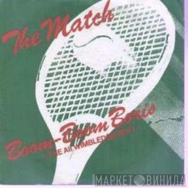 The Match - Boom-Boom Boris (The All Wimbledon Boy)
