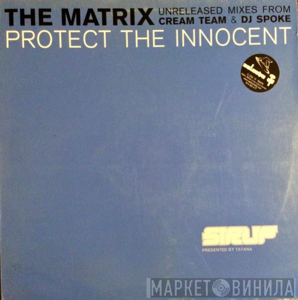 The Matrix - Protect The Innocent