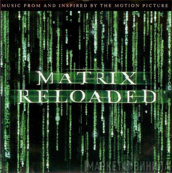  - The Matrix Reloaded (Music From And Inspired By The Motion Picture)