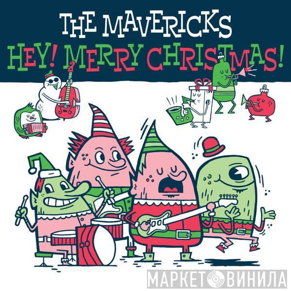 The Mavericks - Hey! Merry Christmas!
