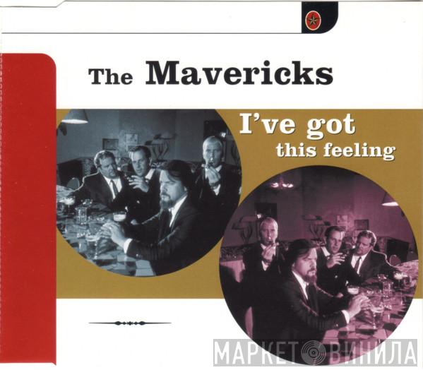 The Mavericks - I've Got This Feeling