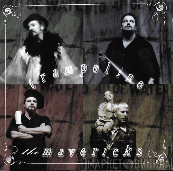 The Mavericks - Trampoline