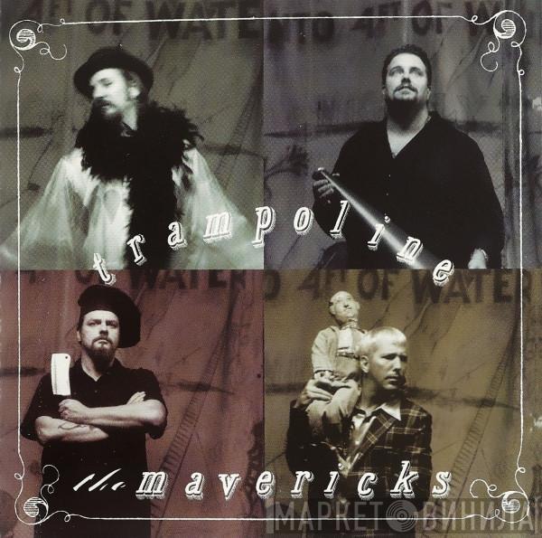 The Mavericks - Trampoline