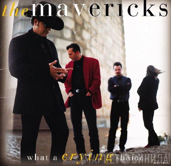 The Mavericks - What A Crying Shame