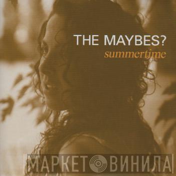 The Maybes? - Summertime
