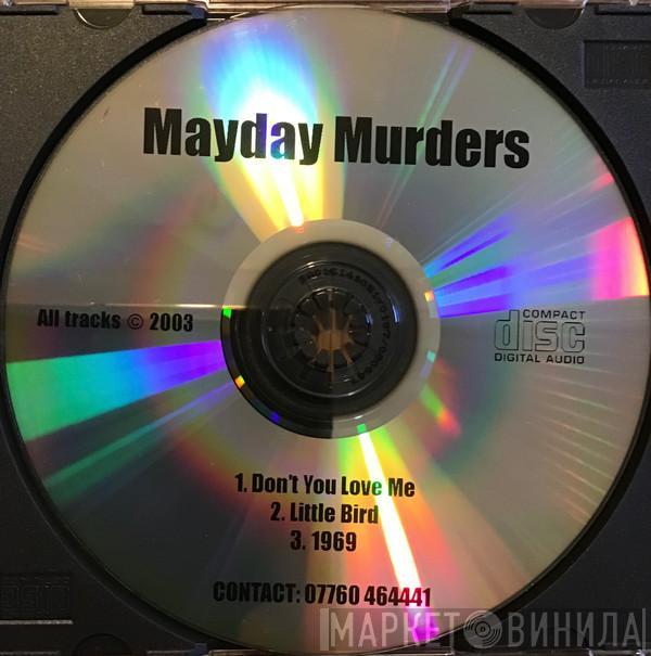 The Mayday Murders - Don’t You Love Me