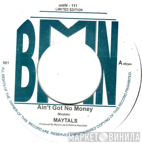 The Maytals - Ain't Got No Money