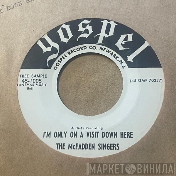 The McFadden Singers - I'm Only On A Visit Down Here