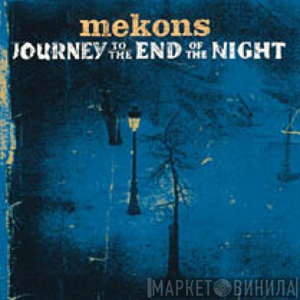 The Mekons - Journey To The End Of The Night