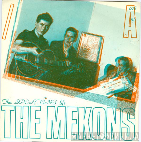 The Mekons - This Sporting Life / Fight The Cuts