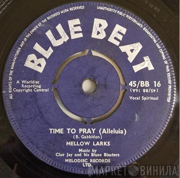 The Mellow Larks - Time To Pray (Alleluia) / Love You Baby