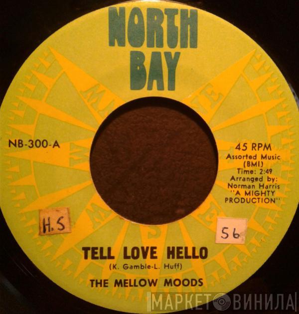 The Mellow Moods - Tell Love Hello