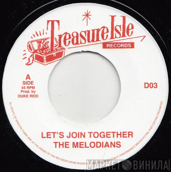 The Melodians, The Techniques - Let's Join Together / Heart Of A Man