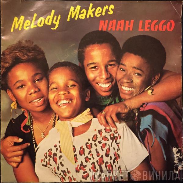 The Melody Makers - Naah Leggo / Jah Is The Healing