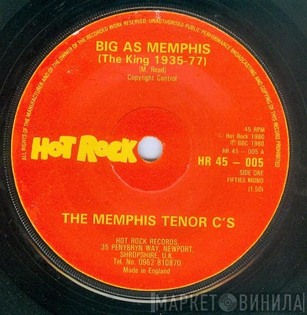 The Memphis Tenor C's - Big As Memphis (The King 1935-77)