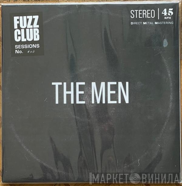 The Men  - Fuzz Club Sessions No.20