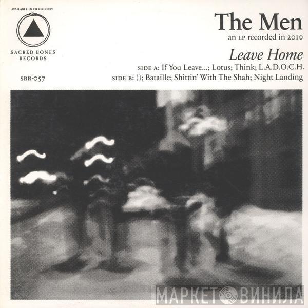 The Men  - Leave Home