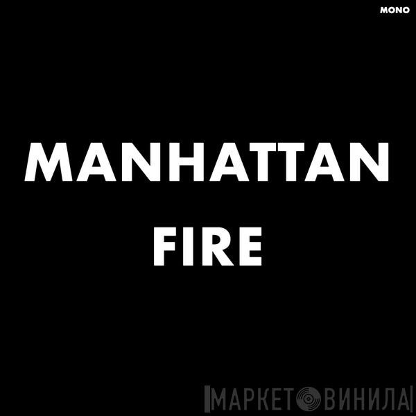 The Men  - Manhattan Fire
