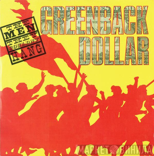 The Men They Couldn't Hang - Greenback Dollar