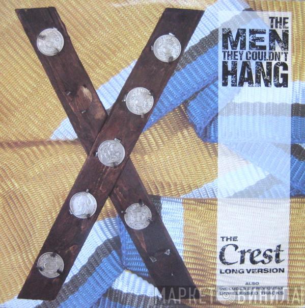 The Men They Couldn't Hang - The Crest (Long Version)