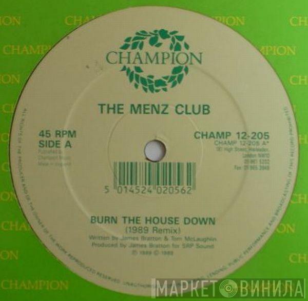 The Menz Club - Burn The House Down