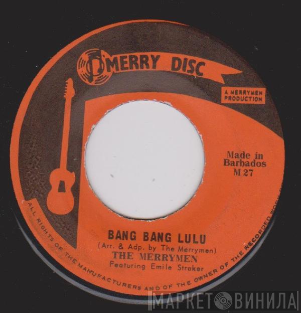 The Merrymen, Emile Starker - Bang Bang Lulu
