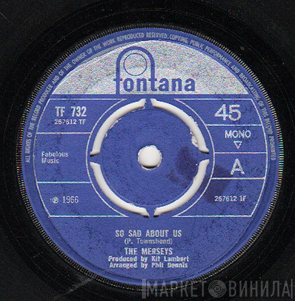 The Merseys - So Sad About Us