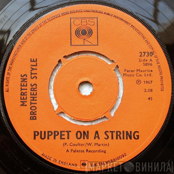 The Mertens Brothers Style - Puppet On  String / Manhattan Spiritual